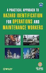 A Practical Approach to Hazard Identification for Operations and Maintenance Workers