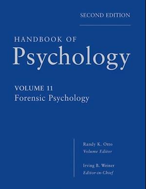 Handbook of Psychology – Forensic Psychology V11 2e