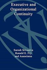 Executive and Organizational Continuity – Managing  the Paradoxes of Stability and Change