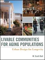 Livable Communities for Aging Populations – Urban  Design for Longevity