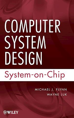 Computer System Design: System–on–Chip