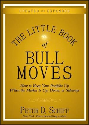 The Little Book of Bull Moves Updated and Expanded – How to Keep Your Portfolio Up When the Market Is Up Down or Sideways