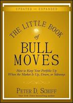 The Little Book of Bull Moves Updated and Expanded – How to Keep Your Portfolio Up When the Market Is Up Down or Sideways