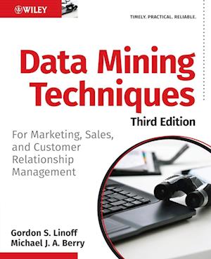 Data Mining Techniques – For Marketing, Sales, and Customer Relationship Management 3e