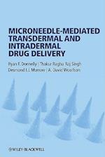 Microneedle–Mediated Transdermal and Intradermal Drug Delivery