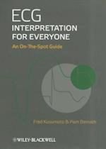 ECG Interpretation for Everyone – An On–The–Spot Guide