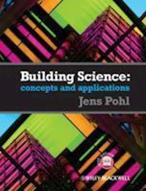Building Science – Concepts and Application