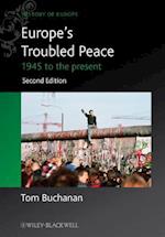 Europe's Troubled Peace – 1945 to the Present 2e