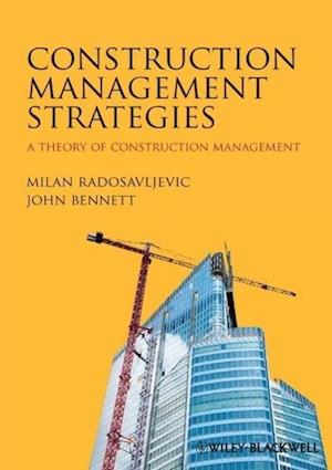 Construction Management Strategies – A Theory of Construction Management