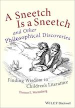 A Sneetch is a Sneetch and Other Philosophical Dis coveries – Finding Wisdom in Children's Literature