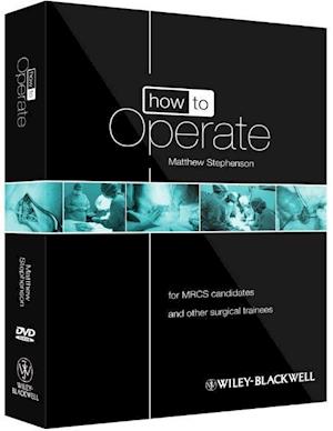 How to Operate – for MRCS candidates and other surgical trainees  w/DVD