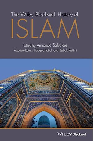 The Wiley Blackwell History of Islam