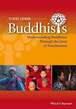 Buddhists – Understanding Buddhism Through the Lives of Practitioners