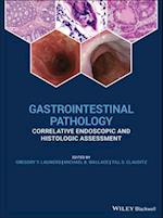 Gastrointestinal Pathology – Correlative Endoscopic and Histologic Assessment