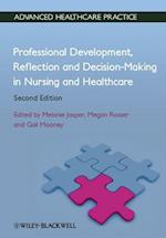 Professional Development, Reflection and Decision– Making in Nursing and Healthcare 2e