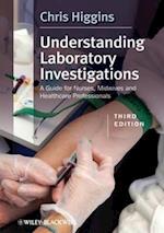 Understanding Laboratory Investigations – A Guide for Nurses, Midwives and Healthcare Professionals