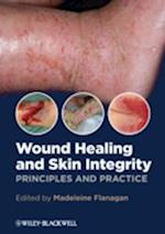 Wound Healing and Skin Integrity – Principles and Practice