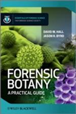 Forensic Botany – A Practical Guide