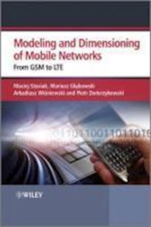 Modeling and Dimensioning of Mobile Networks – From GSM to LTE