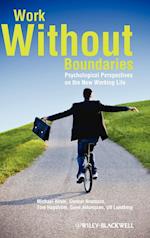 Work Without Boundaries – Psychological Perspectives on the New Working Life