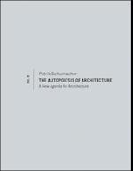 The Autopoiesis of Architecture, Volume II