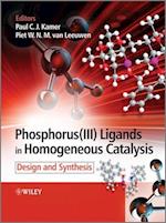 Phosphorus(III) Ligands in Homogeneous Catalysis – Design and Synthesis