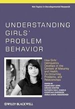 Understanding Girls' Problem Behavior – How Girls' Delinquency Develops in the Context of Maturity & Health, Co–occurring Problems and Relationships