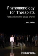 Phenomenology for Therapists – Researching the Lived World