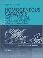 Homogeneous Catalysis with Metal Complexes – Kinetic Aspects and Mechanisms