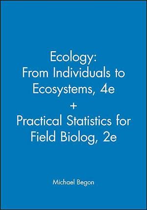 Ecology – From Individuals to Ecosystems 4e + Practical Statistics for Field Biolog 2e