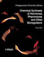 Chemical Synthesis of Hormones, Pheromones and Other Bioregulators