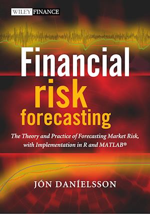Financial Risk Forecasting – The Theory and Practice of Forecasting Market Risk with Implementation in R and MATLAB