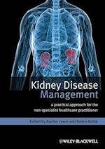 Kidney Disease Management – A Practical Approach for the Non–Specialist Healthcare Practitioner