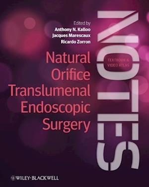 Natural Orifice Translumenal Endoscopic Surgery (NOTES), Textbook and Video Atlas