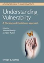 Understanding Vulnerability – A Nursing and Healthcare Approach