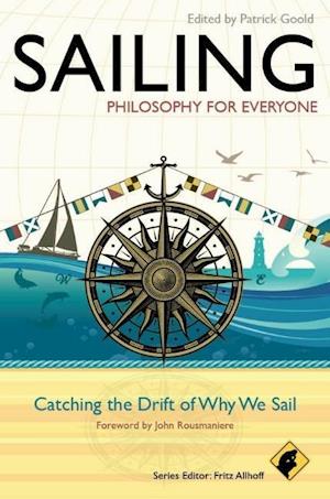 Sailing – Philosophy For Everyone – Catching the Drift of Why We Sail