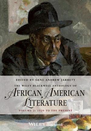 The Wiley Blackwell Anthology of African American Literature Volume 2 – 1920 to the Present