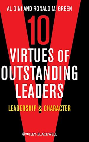 Ten Virtues of Outstanding Leaders – Leadership and Character