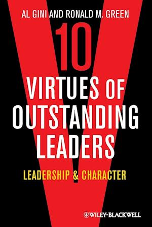 Ten Virtues of Outstanding Leaders – Leadership and Character