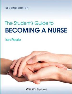 The Student's Guide to Becoming a Nurse 2e