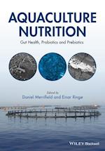 Aquaculture Nutrition – Gut Health, Probiotics and  Prebiotics