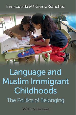 Language and Muslim Immigrant Childhoods – The Politics of Belonging