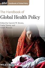The Handbook of Global Health Policy