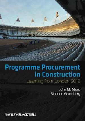 Programme Procurement in Construction – Learning From London 2012