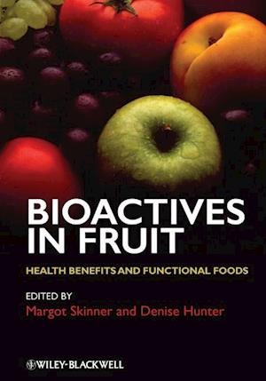 Bioactives in Fruit – Health Benefits and Functional Foods