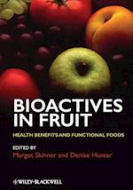 Bioactives in Fruit – Health Benefits and Functional Foods