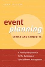 Event Planning Ethics and Etiquette – A Principled  Approach to the Business of Special Event Management