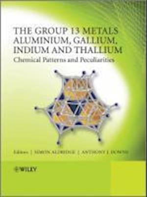 The Group 13 Metals Aluminium, Gallium, Indium and Thallium – Chemical Patterns and Peculiarities