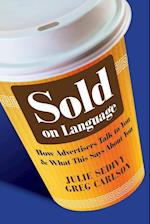 Sold on Language – How Advertisers Talk to You and What This Says About You
