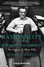 Rationality and the Pursuit of Happiness – The Legacy of Albert Ellis